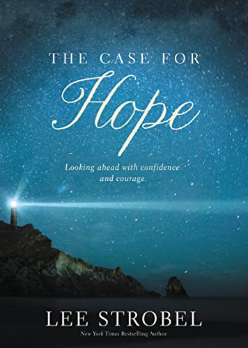 The Case for Hope: Looking Ahead with Confidence and Courage von Zondervan